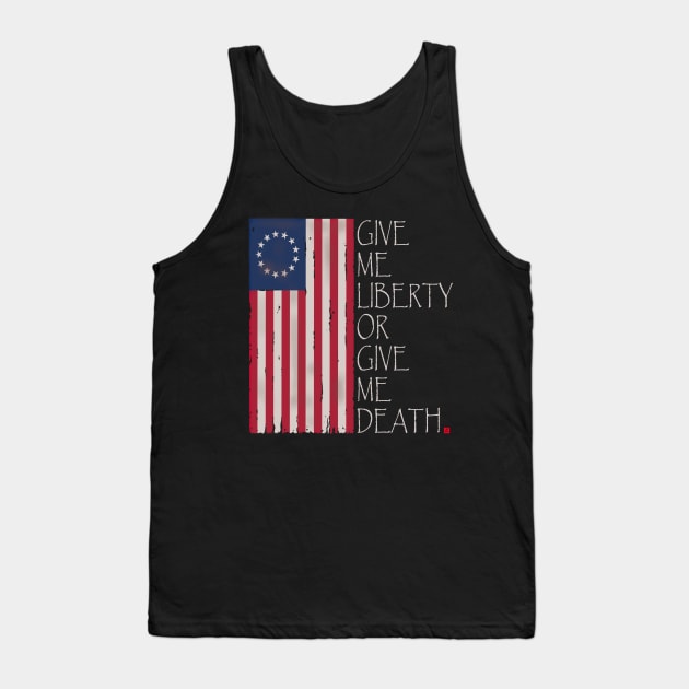 Liberty or Death Tank Top by PickledGenius